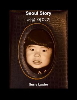 Hardcover Seoul Story: Adoption Picture Book (English-Korean) [Korean] Book