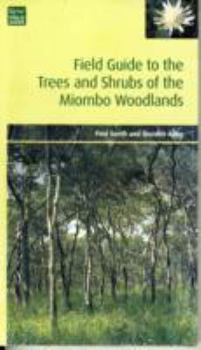 Paperback Field Guide to the Trees and Shrubs of the Miombo Woodlands Book