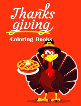 Thanksgiving Coloring Books: The Best Relaxing Colouring Book For Boys Girls Adults (adventure coloring)