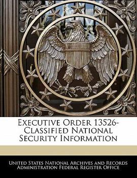 Paperback Executive Order 13526-Classified National Security Information Book