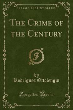 Paperback The Crime of the Century (Classic Reprint) Book