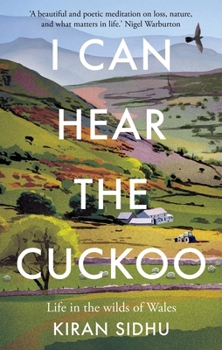 Paperback I Can Hear the Cuckoo: Life in the Wilds of Wales Book