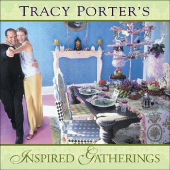 Hardcover Tracy Porter's Inspired Gatherings: These Are My Thoughts This is My Language Book