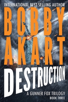 Asteroid Destruction: A Post-Apocalyptic Survival Thriller - Book #3 of the Gunner Fox