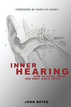Paperback Inner Hearing: How to hear, trust and obey God's voice Book