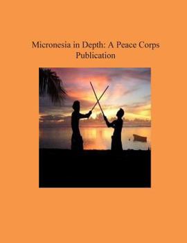 Paperback Micronesia in Depth: A Peace Corps Publication Book