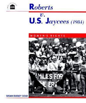 Library Binding Roberts V. U.S. JAYCEES (1984): Women's Rights Book