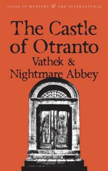 Paperback The Castle of Otranto/Nightmare Abbey/Vathek Book