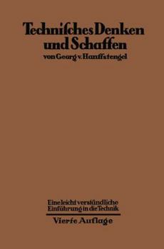 Paperback Technisches Denken Und Schaffen: Eine Leichtverständliche Einführung in Die Technik [German] Book