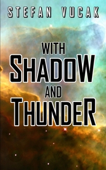 With Shadow and Thunder