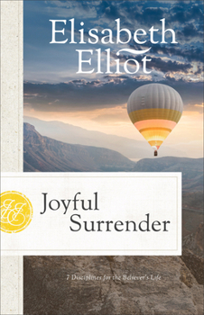 Joyful Surrender: 7 Disciplines for the Believer's Life