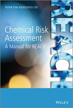 Hardcover Chemical Risk Assessment: A Manual for Reach Book
