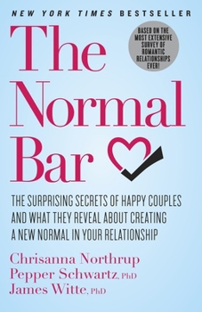 Paperback The Normal Bar: The Surprising Secrets of Happy Couples and What They Reveal About Creating a New Normal in Your Relationship Book