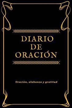 Paperback Diario de Oración: Diario de Oración personal, Vida Cristiana, Estudio biblico y gratitud, (Negro Clasico) - [Spanish Edition] Book