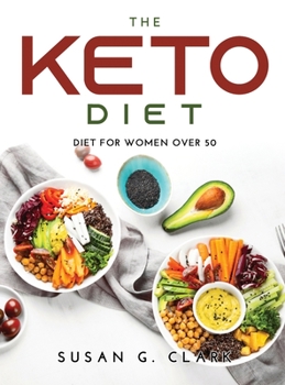 The Keto Diet: Diet for Women Over 50