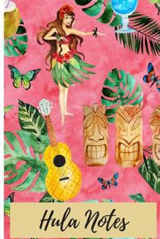 Paperback Hula Notes: Blank Lined Paper to Write about Your Hawaiian Hula Class Book
