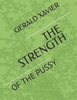 Paperback The Strength: Of the Pussy Book
