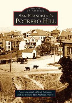 San Francisco's Potrero Hill - Book  of the Images of America: San Francisco