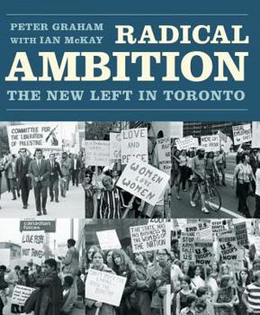 Paperback Radical Ambition: The New Left in Toronto Book