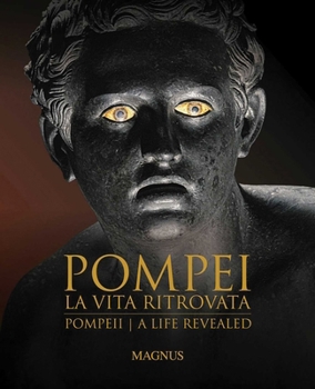 Hardcover Pompeii: A Life Revealed Book