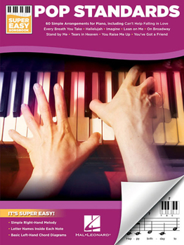 Paperback Pop Standards - Super Easy Songbook Beginner Piano Sheet Music 60 Classic Songs with Simple Right-Hand Melodies and Chords Easy Piano Arrangements for Book
