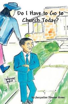 Paperback Do I Have to Go to Church Today? Book