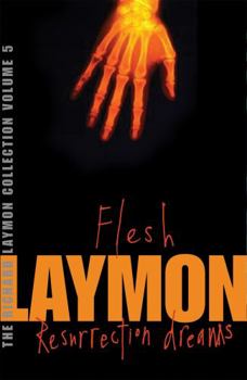 The Richard Laymon Collection, Volume 5: Flesh / Resurrection Dreams - Book #5 of the Richard Laymon Collection