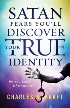 Paperback Satan Fears You'll Discover Your True Identity: Do You Know Who You Are? Book