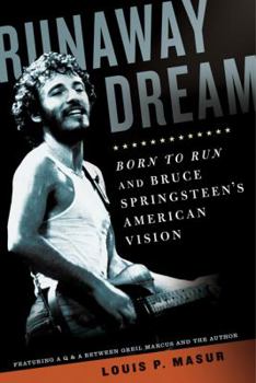 Paperback Runaway Dream: Born to Run and Bruce Springsteen's American Vision Book