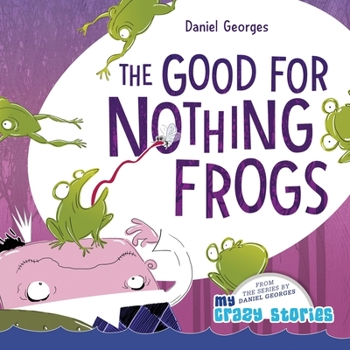 Paperback The Good for Nothing Frogs Book
