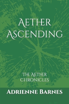 Paperback Aether Ascending: The Aether Chronicles Book