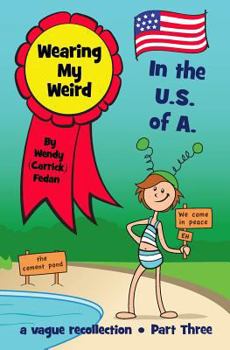 Paperback Wearing My Weird - Book 3: In the U.S. of A. Book