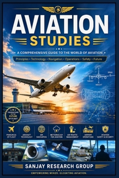Aviation Studies: A Comprehensive Guide to the World of Aviation (Engineering Study Books By Sanjay Mandavi)