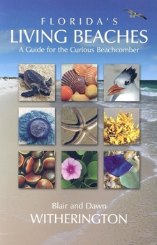 Paperback Florida's Living Beaches: A Guide for the Curious Beachcomber Book