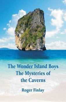 The Wonder Island Boys: Exploring the Island - Book #2 of the Wonder Island Boys