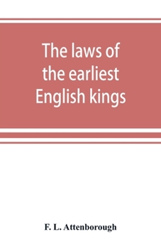 The Laws of the Earliest English Kings