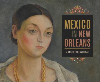 Paperback Mexico in New Orleans: A Tale of Two Americas Book