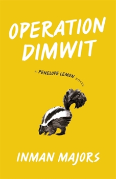Hardcover Operation Dimwit: A Penelope Lemon Novel Book