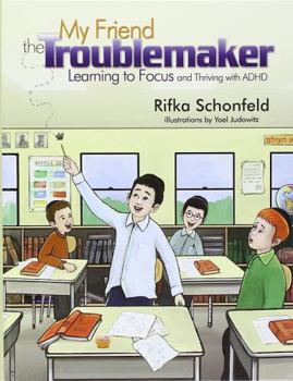 My Friend the Trouble-Maker