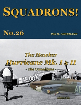 Paperback The Hawker Hurricane Mk I & Mk II: The Canadians Book