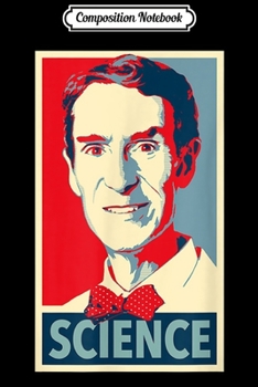 Composition Notebook: Bill Nye The Science Guy - Science Retro Poster  Journal/Notebook Blank Lined Ruled 6x9 100 Pages