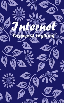 Paperback Internet Password Logbook: A Beautiful Dark Blue Cover Internet Password Notebook, Internet Address and password Logbook. Design with cute Dark B [Large Print] Book