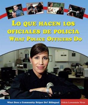 Library Binding Lo Que Hacen Los Oficiales de Polic?a / What Police Officers Do [Spanish] Book