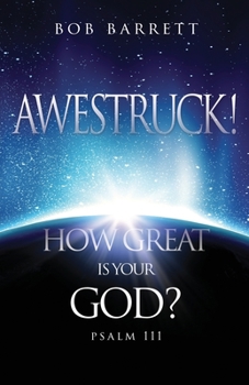 Paperback Awestruck! How Great Is Your God?: Psalm 111 Book