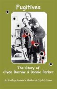 Paperback Fugitives; The Story of Clyde Barrow & Bonnie Parker Book
