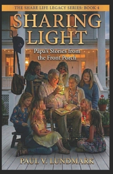 Paperback Sharing Light: Papa's Stories from the Front Porch Book