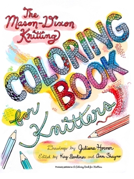 Paperback The Mason-Dixon Knitting Coloring Book for Knitters Book