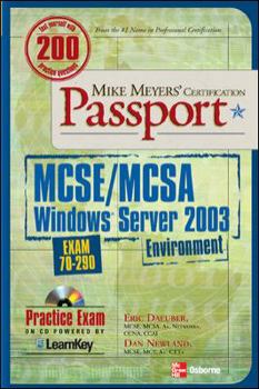 Mike Meyers' MCSE/MCSA Windows Server 2003 Environment Certification Passport (Exam 70-290)