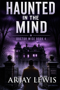 Paperback Haunted In The Mind: Doctor Wise Book 4 Book