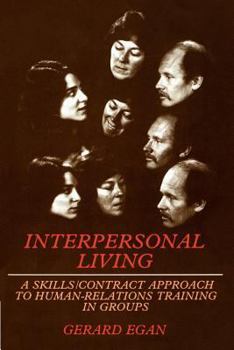 Paperback Interpersonal Living: A Skills/Contract Approach to Human Relations Training in Groups Book